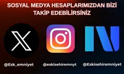 Eskişehir İl Emniyeti sosyal medyada aktif hale geldi