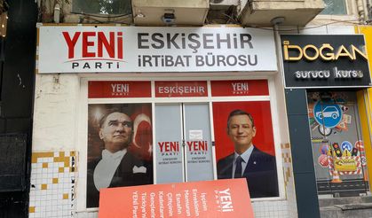 YENİ Parti’nin Eskişehir İrtibat Bürosu kapatıldı