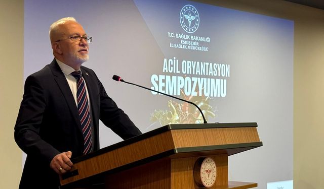 Eskişehir’de Acil Oryantasyon Sempozyumu başladı