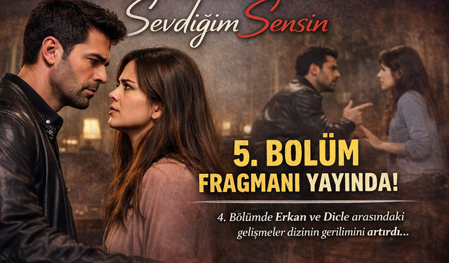 Sevdiğim Sensin dizisinde gerilim artıyor: 5.bölüm fragmanı yayınlandı mı?