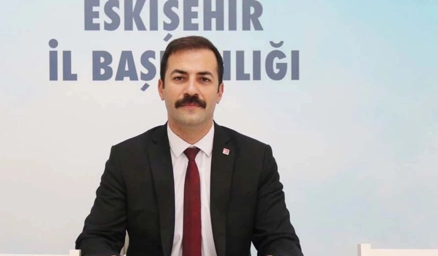 CHP Eskişehir İl Başkanı Talat Yalaz görevden alındı