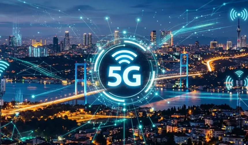 Türkiye 5G 'ye geçiyor